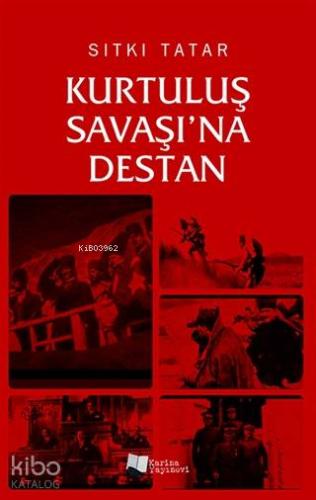 Kurtuluş Savaşı'na Destan - Kitapiks.com