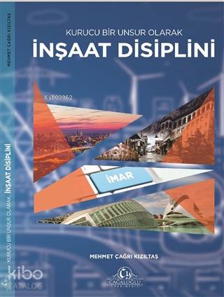 Kurucu Bir Unsur Olarak İnşaat Disiplini