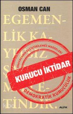 Kurucu İktidar; Anayasanın Değiştirilmez Maddeleri Demokratik Kuruculu
