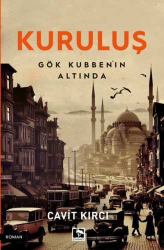 Kuruluş;Gök Kubbenin Altında - Kitapiks.com