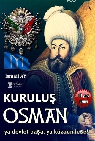 Kuruluş Osman Ya Devlet Başa, Ya Kuzgun Leşe!