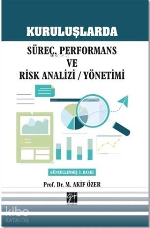 Kuruluşlarda Süreç, Performans ve Risk Analizi / Yönetimi - Kitapiks.c