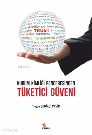 Kurum Kimliği Penceresinden Tüketici Güveni