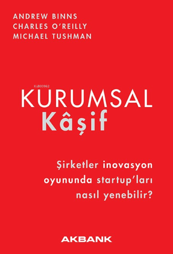 Kurumsal Kâşif;Şirketler İnovasyon Oyununda Startup’ları Nasıl Yenebilir?