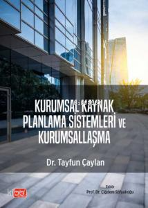 Kurumsal Kaynak Planlama Sistemleri ve Kurumsallaşma