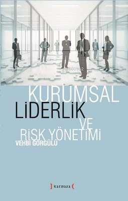 Kurumsal Liderlik ve Risk Yönetimi - Kitapiks.com