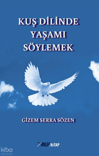 Kuş Dilinde Yaşamı Söylemek