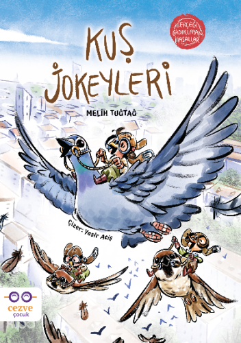 Kuş Jokeyleri – Gerçeği Gıdıklayan Masallar