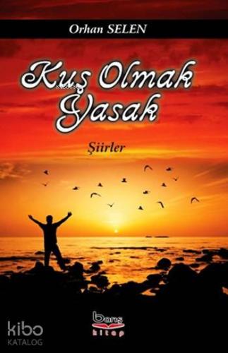 Kuş Olmak Yasak - Kitapiks.com