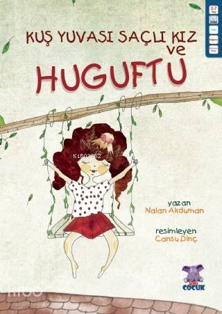 Kuş Yuvası Saçlı Kız ve Huguftu