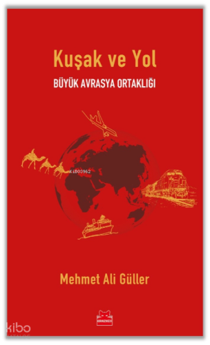 Kuşak ve Yol ;Büyük Avrasya Ortaklığı