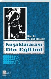 Kuşaklararası Din Eğitimi - Kitapiks.com
