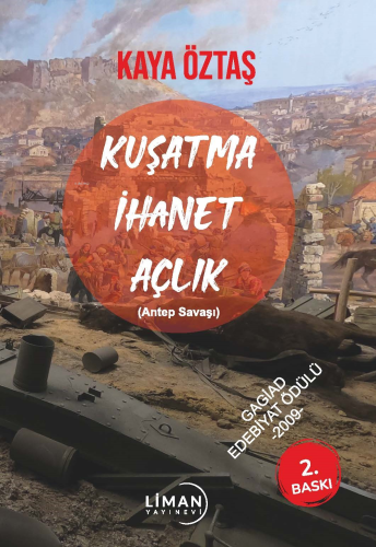Kuşatma,İhanet,Açlık (Antep Savaşı)