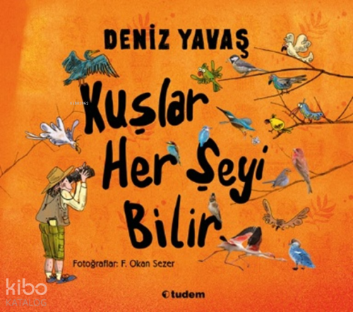 Kuşlar Her Şeyi Bilir