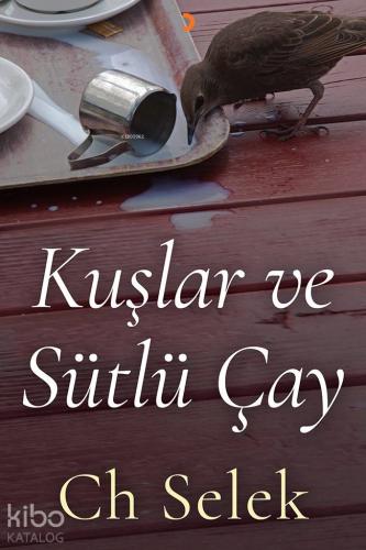 Kuşlar ve Sütlü Çay