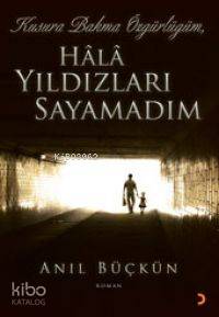 Kusura Bakma Özgürlüğüm; Hala Yıldızları Sayamadım - Kitapiks.com