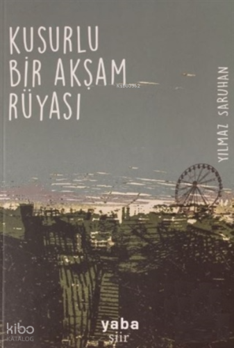 Kusurlu Bir Akşam Rüyası