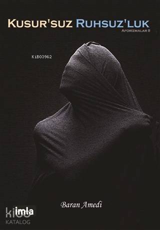 Kusur'suz Ruhsuz'luk