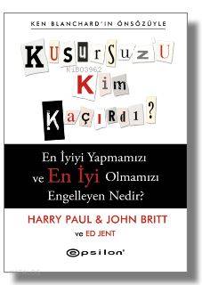 Kusursuz'u Kim Kaçırdı?; En İyiyi Yapmamızı ve En İyi Olmamızı Engelleyen Nedir?