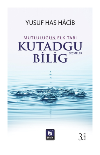 Kutadgu Bilig Seçmeler; Mutluluğun Elkitabı - Kitapiks.com