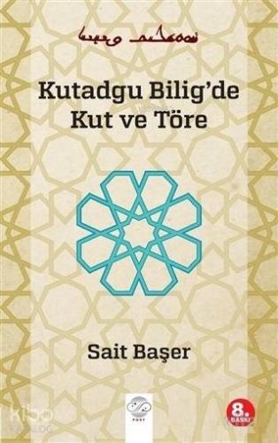 Kutadgu Bilig'de Kut ve Töre