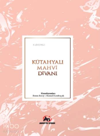 Kütahyalı Mahvi Divani; İnceleme - Tenkitli Metin