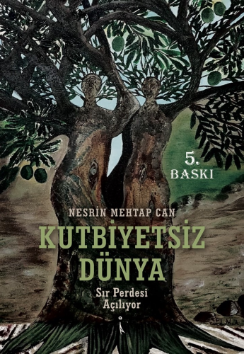 Kutbiyetsiz Dünya Sır Perdesi Açılıyor