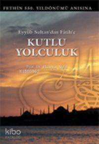 Kutlu Yolculuk - Kitapiks.com