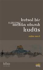 Kutsal Bir Mekan Olarak Kudüs