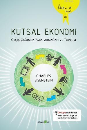Kutsal Ekonomi; Geçiş Çağında Para, Armağan ve Toplum