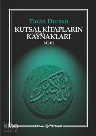 Kutsal Kitapların Kaynakları I-II-III
