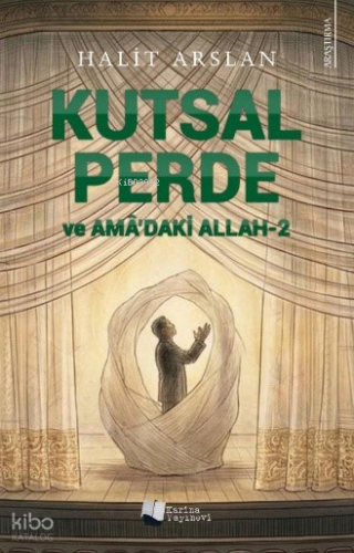 Kutsal Perde ve Amâ’daki Allah - 2