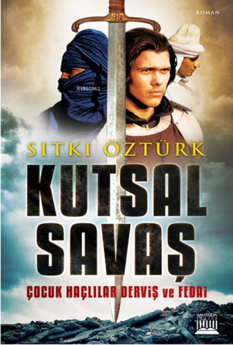 Kutsal Savaş; Çocuk Haçlılar Derviş ve Fedai