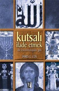 Kutsalı İfade Etmek - Kitapiks.com