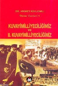 Kuvayimilliyeciliğimiz ve II. Kuvayimilliyeciliğimiz - Kitapiks.com