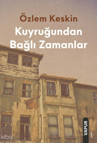 Kuyruğundan Bağlı Zamanlar