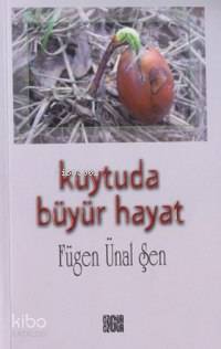 Kuytuda Büyür Hayat