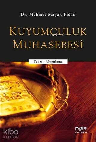 Kuyumculuk Muhasebesi; Teori - Uygulama
