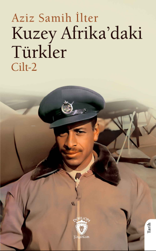 Kuzey Afrika’daki Türkler Cilt - 2 - Kitapiks.com