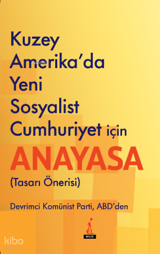 Kuzey Amerika’da Yeni Sosyalist Cumhuriyet İçin Anayasa