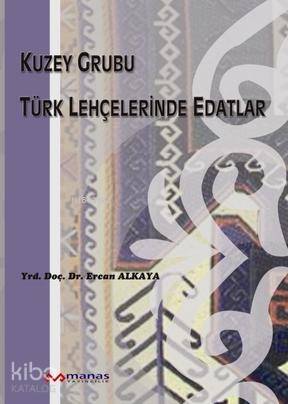 Kuzey Grubu Türk Lehçelerinde Edatlar