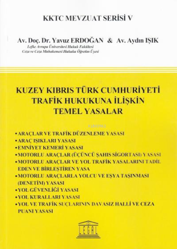 Kuzey Kıbrıs Türk Cumhuriyeti Trafik Hukukuna İlişkin Temel Yasalar;KKTC Mevzuat Serisi V