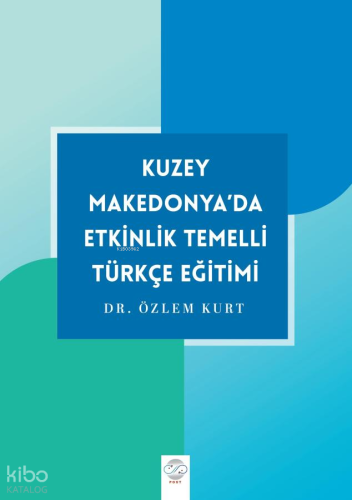 Kuzey Makedonya’da Etkinlik Temelli Türkçe Eğitimi