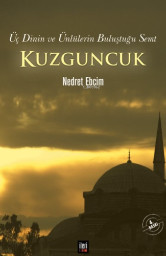 Kuzguncuk;Üç Dinin Ve Ünlülerin Buluştuğu Semt