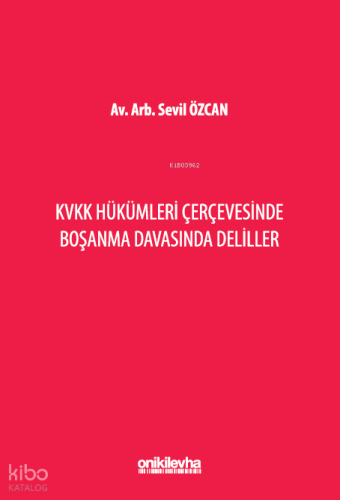 KVKK Hükümleri Çerçevesinde Boşanma Davasında Deliller