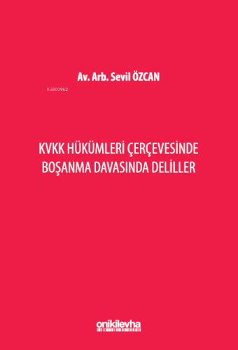 KVKK Hükümleri Çerçevesinde Boşanma Davasında Deliller - Kitapiks.com