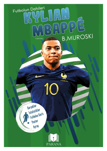 Kylian Mbappe;Futbolun Dahileri - Kitapiks.com