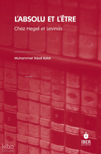 L’absolu Et L’être ;Chez Hegel Et Levinas