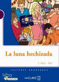 La Luna Hechizada +Audio Descargable (LG Nivel-1)