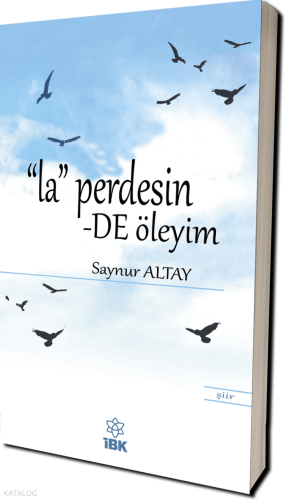 La Perdesinde Öleyim